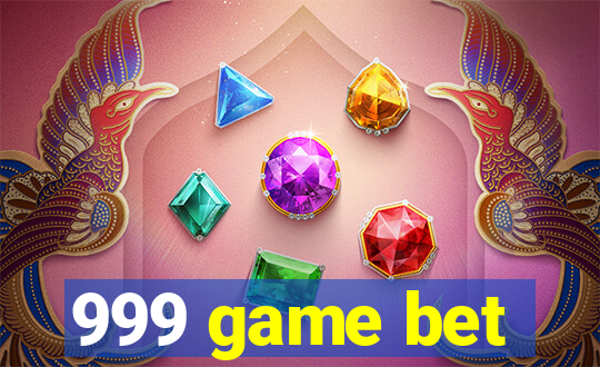 999 game bet